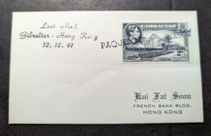 1941 Gibraltar Cover Last Mail to Hong Kong to Kui Fat Soon