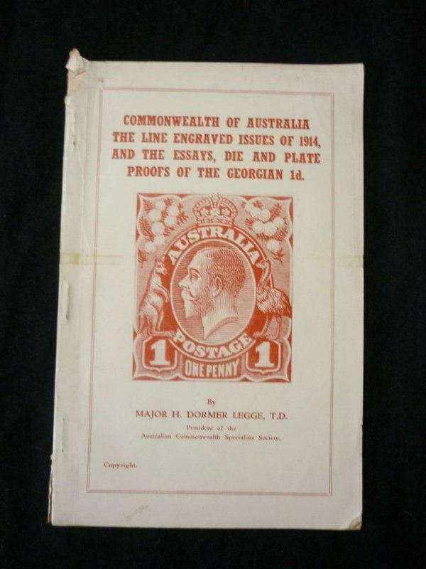 COMMONWEALTH OF AUSTRALIA THE LINE ENGRAVED ISSUES 1914 by MAJOR H DORMER LEGGE