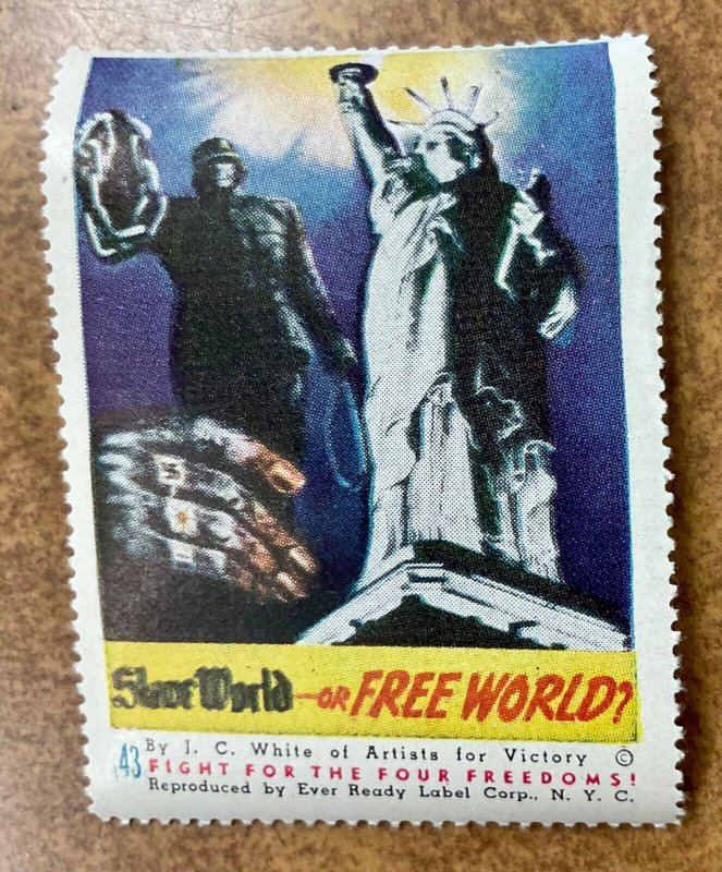 WWII US Home Front War Poster Label #43. Slave World or Free,  fight 4 Freedoms