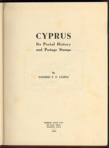 LITERATURE Cyprus ITS Postal History & Postage Stamps by W T Castle. 