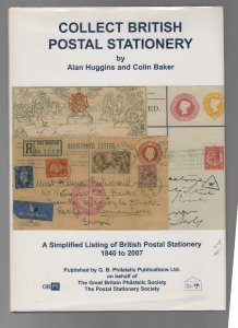 Huggins& Baker hc/dj COLLECT BRITISH POSTAL STATIONERY 1840-2007