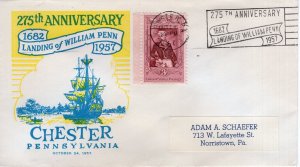 275TH ANNIVERSARY LANDING OF WILLIAM PENN,  - CHESTER, PA  1957   FDC17775