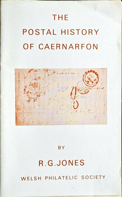 POSTAL HISTORY OF CAERNARFON Wales Welsh Postmarks Covers