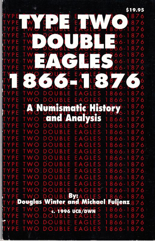 Type Two Double Eagles 1866-1876 by Winter & Fuljenz