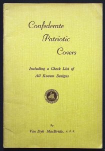 Confederate Patriotic Covers by Van Dyk MacBride (1943) Signed