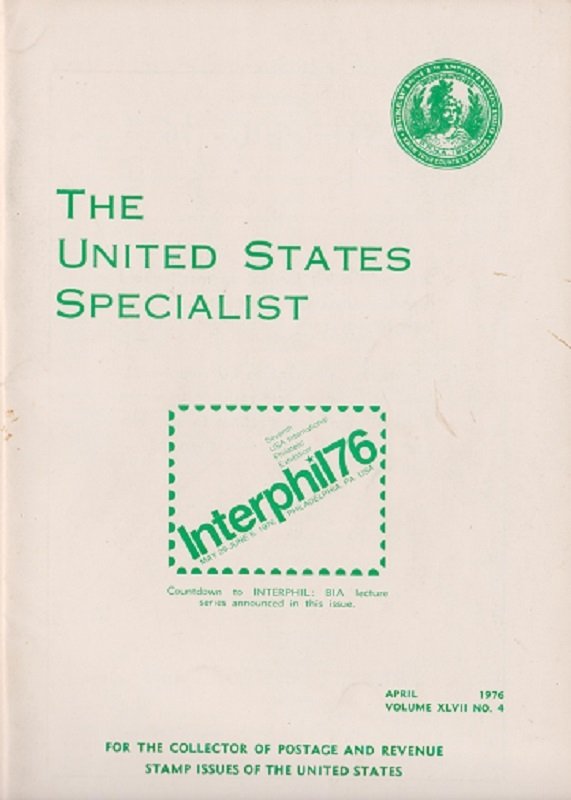 The United States Specialist:  Volume 47, No. 4 - April 1976