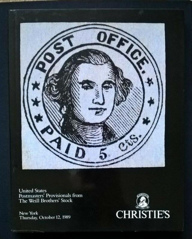 Auction Catalogue UNITED STATES POSTMASTERS' PROVISIONALS Weill Bros. Christie's