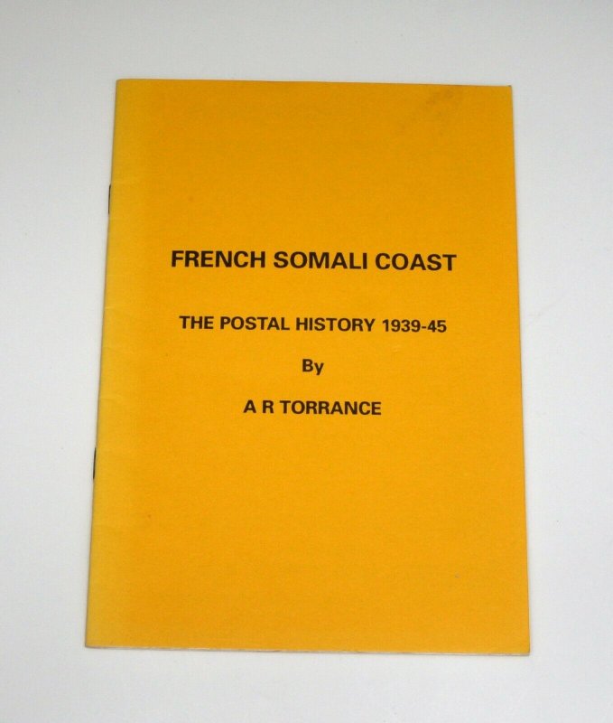 French Somali Coast Postal History 1939-1945 by A.R.Torrance Philatelic Book