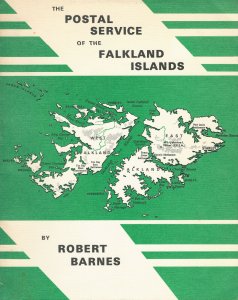 The Postal Service of the Falkland Islands, by Robert Barnes