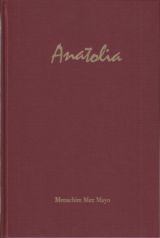 Anatolia, by Menachim Max Mayo. NEW hardcover with Concordance booklet