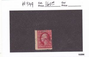 US #349 used two cent coil; SCV=$160.00  (104H)