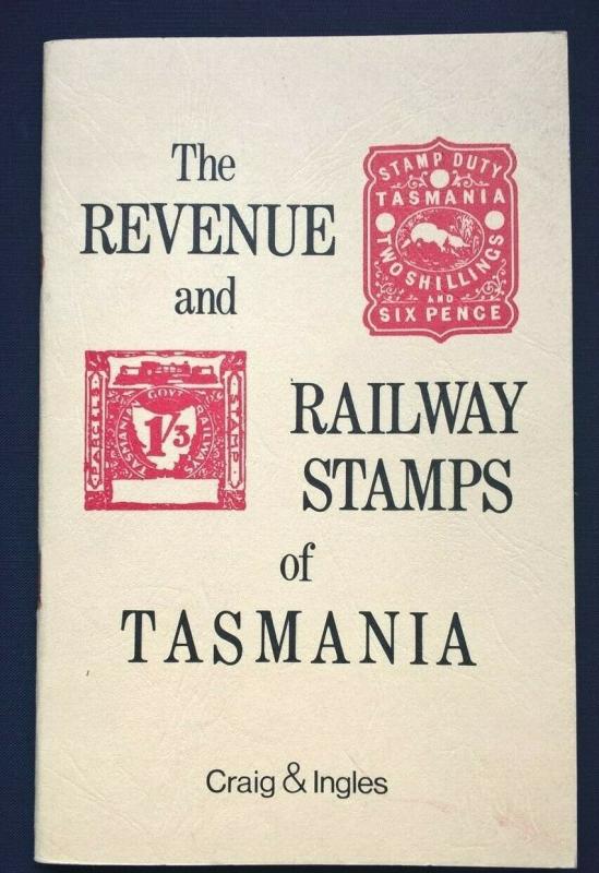 The REVENUE and RAILWAY STAMPS of TASMANIA Australia Cinderella Fiscal Catalogue