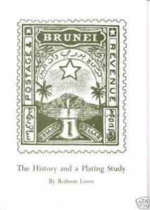 Brunei: The History and a Plating Study of the 1895 issue, by Robson Lowe. NEW