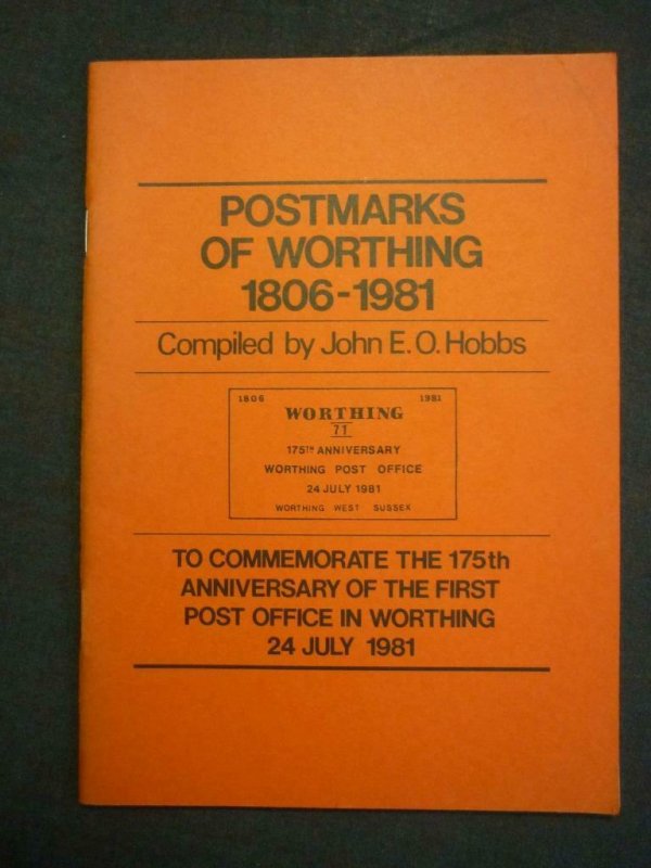 POSTMARKS OF WORTHING 1806-1981 by JOHN HOBBS