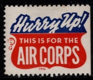 1940's US Poster Stamp WW II Hurry Up! This Is For The Air Corps Hinged