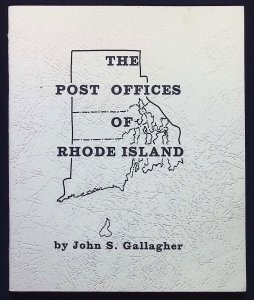 The Post Offices of Rhode Island by John Gallagher (1977)