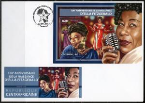 CENTRAL AFRICA 2017 100th BIRTH OF  ELLA FITZGERALD  SOUVENIR SHEET FDC