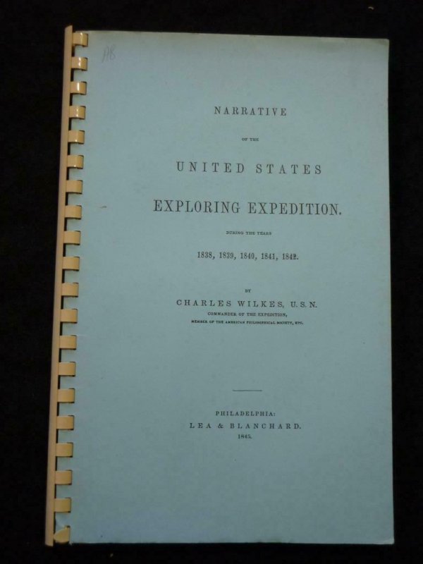 NARRATIVE OF THE UNITED STATES EXPLORING EXPEDITION 1838-1842 by CHARLES WILKES