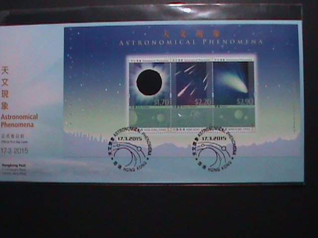 HONG KONG -2015- ASTRONOMICAL PHENOMENA-SPACE MNH FDC VF WE SHIP TO WORLDWIDE