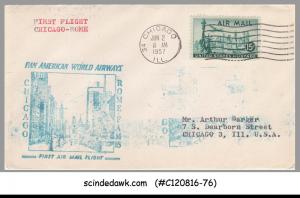 USA - 1957 PAN AMERICAN WORLD AIRWAYS CHICAGO to ROME FIRST FLIGHT COVER FFC