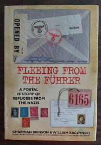 FLEEING FROM THE FUHRER - Postal History of Refugees from Nazis, hard covered