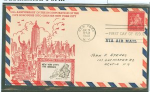 US C38 1948 5c New York City Consolidation/50th anniv on addressed FDC with a Crosby cachet