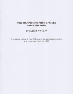 New Hampshire Post Offices Through 1989, by Russell White IV.  