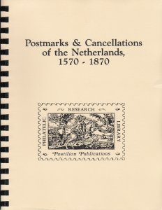 Postmarks & Cancellations of the Netherlands 1570-1870, by P.C.Korteweg. Reprint