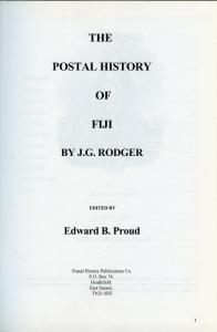 THE POSTAL HISTORY OF FIJI BY J.D. RODGER AND EDWARD B. PROUD ED.