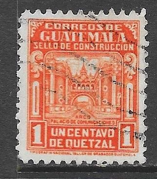 Guatemala RA22: 1c Arch of Communications Building, used, VF