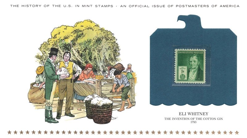 THE HISTORY OF THE U.S. IN MINT STAMPS ELI WHITNEY