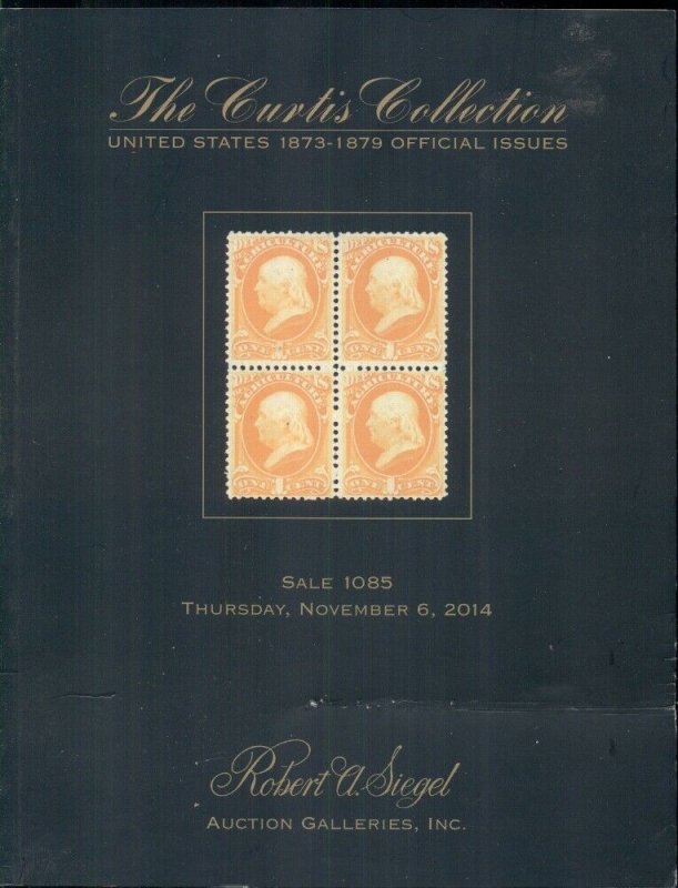 CURTIS UNITED STATES 1873-1879 OFFICIAL CATALOG 2014, SIEGEL AUCTIONS
