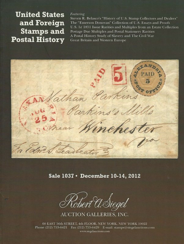 U.S. and Foreign Stamps & Covers, Robert A. Siegel, Sale 1037, Dec. 10-14, 2012