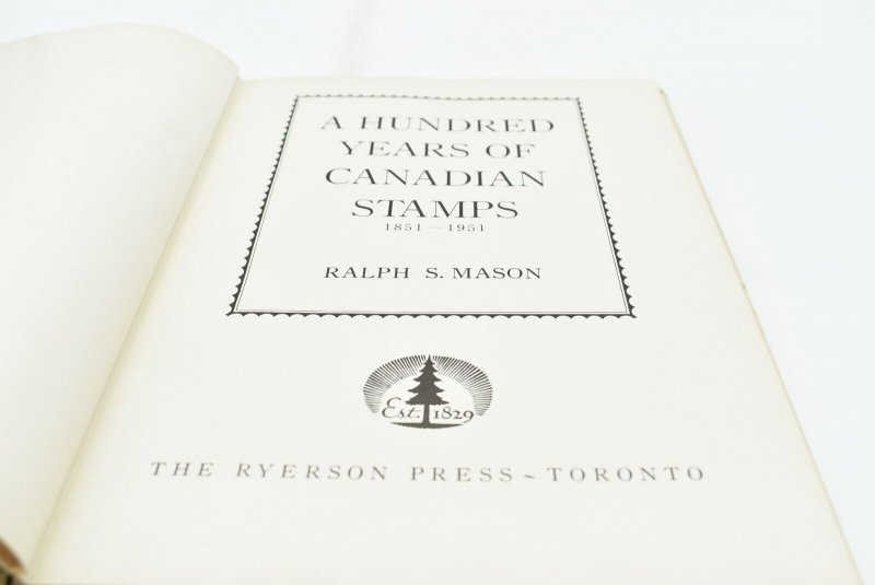 R.S. Mason - 100 YEARS OF CANADIAN STAMPS, 1951, Philatelic History