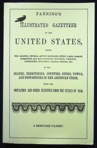 Fanning's Illustrated Gazetteer of the United States (1990 reprint of 1855)