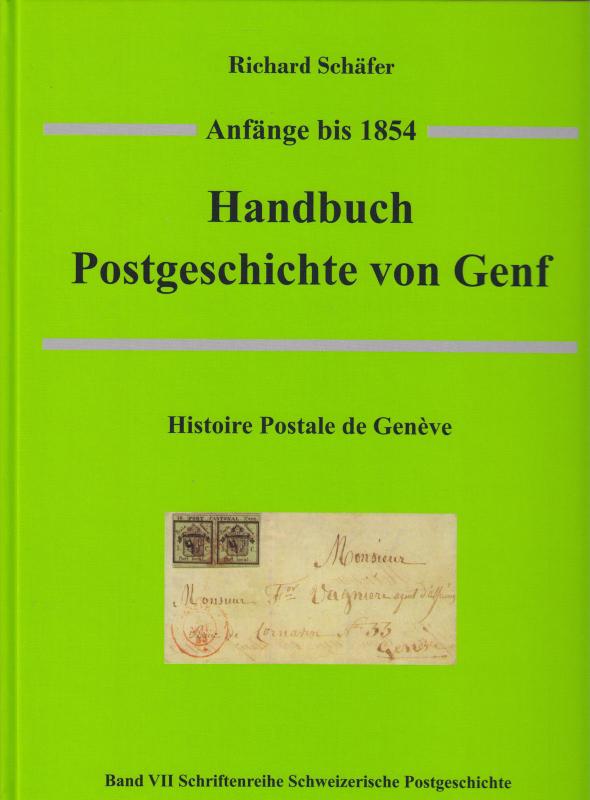 Handbuch Postgeschichte von Genf - Geneva Postal History to 1854, by Schafer New