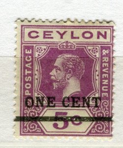 CEYLON; 1918 early GV ONE CENT issue fine Mint Hinged Shade of 5c. value