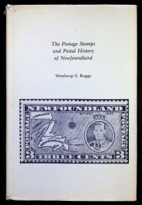 The Postage Stamps and Postal History of Newfoundland by Winthrop Boggs (1975)