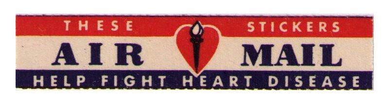 SCARCE VINTAGE AIR MAIL LABEL ISSUED TO GET FUNDS TO HELP FIGHT HEART DISEASES