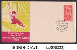 INDIA - 1971 CHILDREN'S DAY - THE INDO-AMERICAN SOCIETY - FDC