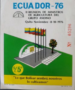 OH)  1976 ECUADOR, 2nd MEEYING PF THE AGRICULTURE MINISTERS OF THE ANDEAN COUNTR