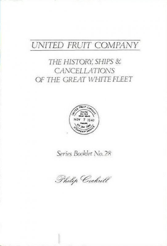 UNITED FRUIT COMPANY History Ships Cancellations Great White Fleet Postmarks