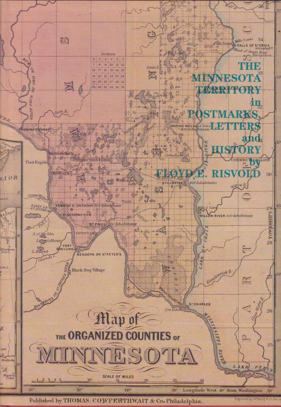 The Minnesota Territory in Postmarks, Letters & History, by Floyd Risvold, NEW