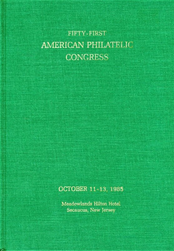 American Philatelic Congress Fifty-First Book 1985