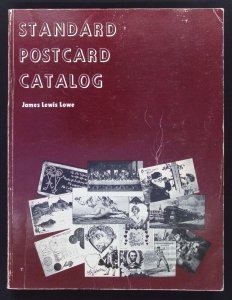 Standard Postcard Catalog by James Lowe (1982)