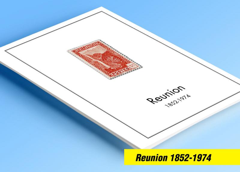 COLOR PRINTED REUNION 1852-1974 STAMP ALBUM PAGES (47 illustrated pages)