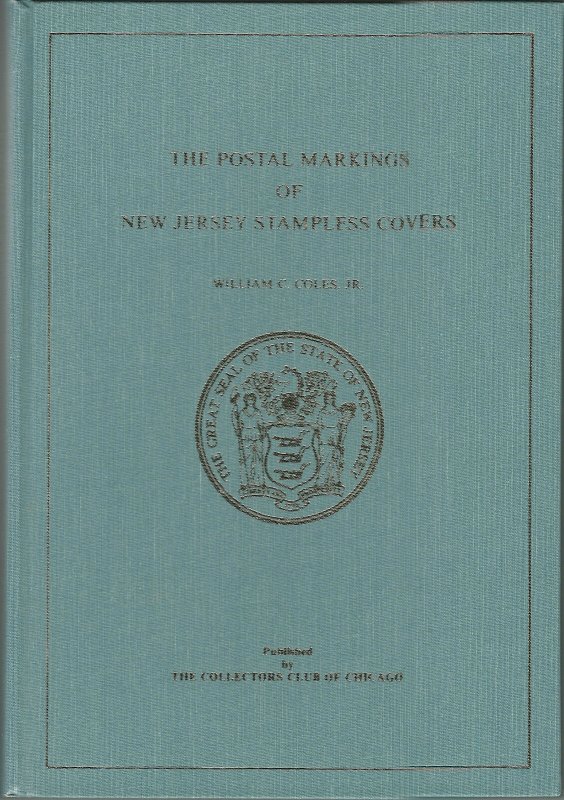 Postal Markings of New Jersey Stampless Covers, by William C, Coles, Jr.