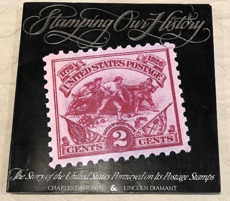 Stamping Our History: Story of the United States Portrayed on Its Postage Stamps