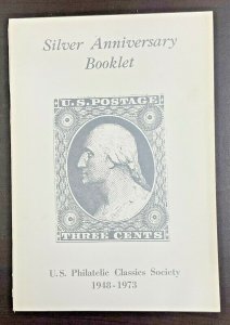 US Philatelic Classics Society 1948-1973  Silver Anniversary Booklet