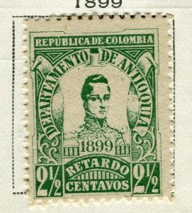 COLOMBIA; ANTIOQUIA 1899 early Bolivar issue Mint hinged 2.5c TOO LATE